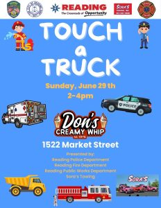 Event flyer with cartoon vehicles and characters. Text reads: "TOUCH a TRUCK, Sunday, June 29th, 2-4pm, Don’s Creamy Whip, 1522 Market Street." Presented by local police, fire, public works, and Sora’s Towing.